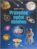 Kniha: Průvodce noční oblohou pro zvídavé kluky a holky (Raman Prinja). , 2018 Kniha: Průvodce noční oblohou pro zvídavé kluky a holky (Raman Prinja). , 2018