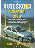 Kniha: Autoškola : zkušební testy (Pavel Prorok). , 2005 Kniha: Autoškola : zkušební testy (Pavel Prorok). , 2005