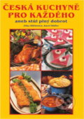 Kniha: Česká kuchyně pro každého, aneb, Stůl plný dobrot (Jitka Höflerová a Karel Höfler). Gen, 2003 Kniha: Česká kuchyně pro každého, aneb, Stůl plný dobrot (Jitka Höflerová a Karel Höfler). Gen, 2003