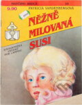 Kniha: Něžně milovaná Susi (Patricia Vandenberg). Ivo Železný, 1992 Kniha: Něžně milovaná Susi (Patricia Vandenberg). Ivo Železný, 1992