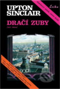 Kniha: Dračí zuby (Upton Sinclair). , 1993 Kniha: Dračí zuby (Upton Sinclair). , 1993
