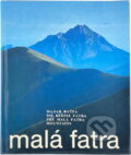 Kniha: Malá Fatra (Blažej Belák, František Kollárik a Štefan Marton). Osveta, 1990 Kniha: Malá Fatra (Blažej Belák, František Kollárik a Štefan Marton). Osveta, 1990