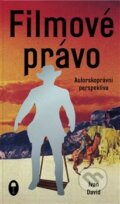 Kniha: Filmové právo (Ivan David). Nová beseda, 2015 Kniha: Filmové právo (Ivan David). Nová beseda, 2015