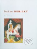 Kniha: Dušan Benický (Irena Pišútová a Marta Pastieriková). Úľuv, 2010 Kniha: Dušan Benický (Irena Pišútová a Marta Pastieriková). Úľuv, 2010