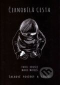 Kniha: Černobílá cesta (Mario Matouš a Pavel Houser). Pražská šachová společnost, 2014 Kniha: Černobílá cesta (Mario Matouš a Pavel Houser). Pražská šachová společnost, 2014