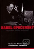 Kniha: Karel Opočenský (Lubomír Kaválek, Pavel Matocha, Vítězslav Houška a Vlastimil Hort). Pražská šachová společnost, 2011 Kniha: Karel Opočenský (Lubomír Kaválek, Pavel Matocha, Vítězslav Houška a Vlastimil Hort). Pražská šachová společnost, 2011