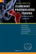 Zlomeniny proximálního femuru - Aleš Linhart, Josef Závada, Maxdorf, 2016