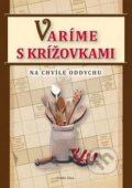 Kniha: Varíme s krížovkami (Michal Horecký). Georg, 2015 Kniha: Varíme s krížovkami (Michal Horecký). Georg, 2015