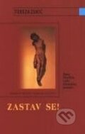 Kniha: Zastav se! (Tereza Zukic). Karmelitánské nakladatelství, 2002 Kniha: Zastav se! (Tereza Zukic). Karmelitánské nakladatelství, 2002