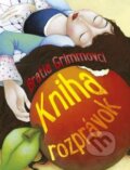 Kniha: Kniha rozprávok (Bratia Grimmovci), 2015 Kniha: Kniha rozprávok (Bratia Grimmovci), 2015