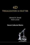 Kniha: 4D Visualization of Matter (Ahmed H. Zewail). World Scientific, 2014 Kniha: 4D Visualization of Matter (Ahmed H. Zewail). World Scientific, 2014