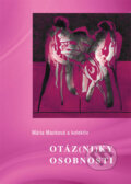 Kniha: Otáz(ni)ky osobnosti (Mária Macková). Eurokódex, 2015 Kniha: Otáz(ni)ky osobnosti (Mária Macková). Eurokódex, 2015