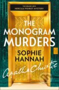 Kniha: The Monogram Murders (Sophie Hannah). HarperCollins, 2015 Kniha: The Monogram Murders (Sophie Hannah). HarperCollins, 2015