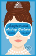 Kniha: A Night in with Audrey Hepburn (Lucy Holliday). HarperCollins, 2015 Kniha: A Night in with Audrey Hepburn (Lucy Holliday). HarperCollins, 2015