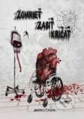 Kniha: Zomrieť, zabiť, kričať (Marko Čásar). Via Bibliotheca, 2015 Kniha: Zomrieť, zabiť, kričať (Marko Čásar). Via Bibliotheca, 2015