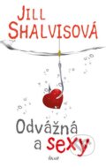 Kniha: Sky High Air 2: Odvážná a sexy (Jill Shalvis). Ikar CZ, 2015 Kniha: Sky High Air 2: Odvážná a sexy (Jill Shalvis). Ikar CZ, 2015