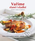 Kniha: Vaříme slané i sladké (Hedwig Maria Stuber). Ikar CZ, 2015 Kniha: Vaříme slané i sladké (Hedwig Maria Stuber). Ikar CZ, 2015
