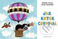 Kniha: Jak Krtek cestoval (Josef Brukner a Zdeněk Miler). Knižní klub, 2015 Kniha: Jak Krtek cestoval (Josef Brukner a Zdeněk Miler). Knižní klub, 2015