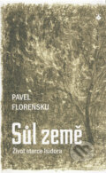 Kniha: Sůl země (Pavel A. Florenskij). Karmelitánské nakladatelství, 2015 Kniha: Sůl země (Pavel A. Florenskij). Karmelitánské nakladatelství, 2015