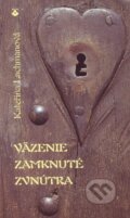 Kniha: Väzenie zamknuté zvnútra (Kateřina Lachmanová), 2015 Kniha: Väzenie zamknuté zvnútra (Kateřina Lachmanová), 2015