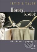 Kniha: Hovory k sobě (Irvin D. Yalom). Portál, 2015 Kniha: Hovory k sobě (Irvin D. Yalom). Portál, 2015