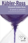 Kniha: O smrti a umírání (Elisabeth Kübler-Ross). Portál, 2015 Kniha: O smrti a umírání (Elisabeth Kübler-Ross). Portál, 2015