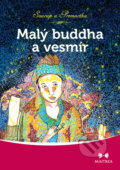 Kniha: Malý Buddha a vesmír (Premartha a Svarup). Maitrea, 2015 Kniha: Malý Buddha a vesmír (Premartha a Svarup). Maitrea, 2015