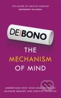 The Mechanism of Mind - Edward de Bono, Vermilion, 2015