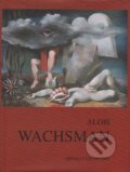 Kniha: Alois Wachsman (Rea Michalová). Michals Collection, 2003 Kniha: Alois Wachsman (Rea Michalová). Michals Collection, 2003