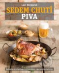 Kniha: Sedem chutí piva (Laci Hornáček). Slovart, 2015 Kniha: Sedem chutí piva (Laci Hornáček). Slovart, 2015