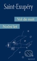 Kniha: Noční let / Vol de nuit (Antoine de Saint-Exupéry). Garamond, 2015 Kniha: Noční let / Vol de nuit (Antoine de Saint-Exupéry). Garamond, 2015