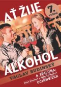 Kniha: Ať žije alkohol (Václav Budinský). Rebellion, 2015 Kniha: Ať žije alkohol (Václav Budinský). Rebellion, 2015