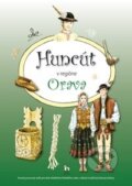 Kniha: Huncút v regióne Orava (Diana Némethová). Úľuv, 2012 Kniha: Huncút v regióne Orava (Diana Némethová). Úľuv, 2012