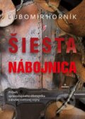 Kniha: Šiesta nábojnica (Ľubomír Horník). Perfekt, 2015 Kniha: Šiesta nábojnica (Ľubomír Horník). Perfekt, 2015