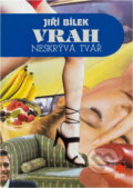 Kniha: Vrah neskrývá tvář (Jiří Bílek). Nava, 2002 Kniha: Vrah neskrývá tvář (Jiří Bílek). Nava, 2002