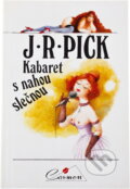 Kniha: Kabaret s nahou slečnou (Jiří Robert Pick). , 1992 Kniha: Kabaret s nahou slečnou (Jiří Robert Pick). , 1992