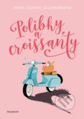 Kniha: Polibky a croissanty (Anne-Sophie Jouhanneau). Nakladatelství Fragment, 2023 Kniha: Polibky a croissanty (Anne-Sophie Jouhanneau). Nakladatelství Fragment, 2023