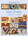 Kniha: Kouzlo přírodnin (CPRESS). CPRESS, 2023 Kniha: Kouzlo přírodnin (CPRESS). CPRESS, 2023