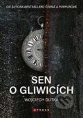 Kniha: Sen o Gliwicích (Wojciech Dutka). CPRESS, 2023 Kniha: Sen o Gliwicích (Wojciech Dutka). CPRESS, 2023