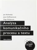 Kniha: Analýza komunikačního procesu a textu : učební text pro výběrové semináře filologických oborů (Jan Kořenský, Jana Hoffmannová a Olga Müllerová). Univerzita Palackého v Olomouci, 2013 Kniha: Analýza komunikačního procesu a textu : učební text pro výběrové semináře filologických oborů (Jan Kořenský, Jana Hoffmannová a Olga Müllerová). Univerzita Palackého v Olomouci, 2013