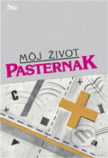 Kniha: Môj život (Boris Leonidovič Pasternak). Smena, 1990 Kniha: Môj život (Boris Leonidovič Pasternak). Smena, 1990