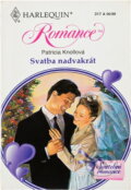 Kniha: Svatba nadvakrát (Patricia Knoll). Harlequin, 1999 Kniha: Svatba nadvakrát (Patricia Knoll). Harlequin, 1999