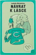 Kniha: Návrat k lásce (Ludmiła Marjańska). , 1975 Kniha: Návrat k lásce (Ludmiła Marjańska). , 1975