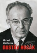 Kniha: Gustáv Husák (Michal Macháček). Vyšehrad, 2023 Kniha: Gustáv Husák (Michal Macháček). Vyšehrad, 2023