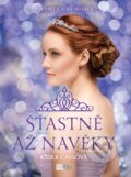 Kniha: Šťastně až navěky (Kiera Cass). CooBoo CZ, 2023 Kniha: Šťastně až navěky (Kiera Cass). CooBoo CZ, 2023