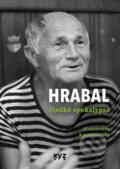 Kniha: Hrabal: Sladká apokalypsa (Aleksander Kaczorowski). XYZ, 2023 Kniha: Hrabal: Sladká apokalypsa (Aleksander Kaczorowski). XYZ, 2023