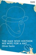 Kniha: The Man Who Mistook His Wife for a Hat (Oliver Sacks). Picador, 2022 Kniha: The Man Who Mistook His Wife for a Hat (Oliver Sacks). Picador, 2022
