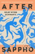Kniha: After Sappho (Selby Wynn Schwartz). Galley Beggar Press, 2023 Kniha: After Sappho (Selby Wynn Schwartz). Galley Beggar Press, 2023