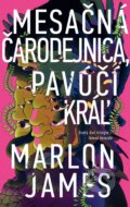 Kniha: Mesačná čarodejnica, pavúčí kráľ (Marlon James). Slovart, 2024 Kniha: Mesačná čarodejnica, pavúčí kráľ (Marlon James). Slovart, 2024