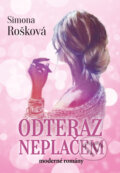 Kniha: Odteraz neplačem (Simona Rošková). MERIDIANO-press, 2023 Kniha: Odteraz neplačem (Simona Rošková). MERIDIANO-press, 2023
